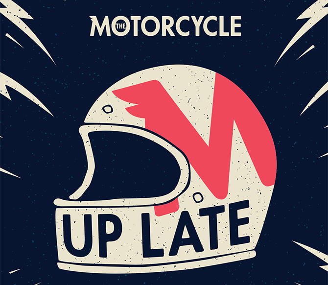 THE MOTORCYCLE UP LATE
